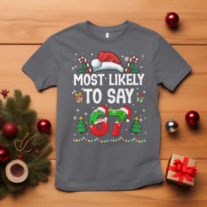 67 Christmas T Shirt Most Likely To 6 7 Meme Gen Alpha Slang TS10 Charcoal Print Your Wear