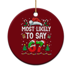 67 Christmas Ceramic Ornament Most Likely To 6 7 Meme Gen Alpha Slang TS10 1pc Red Print Your Wear