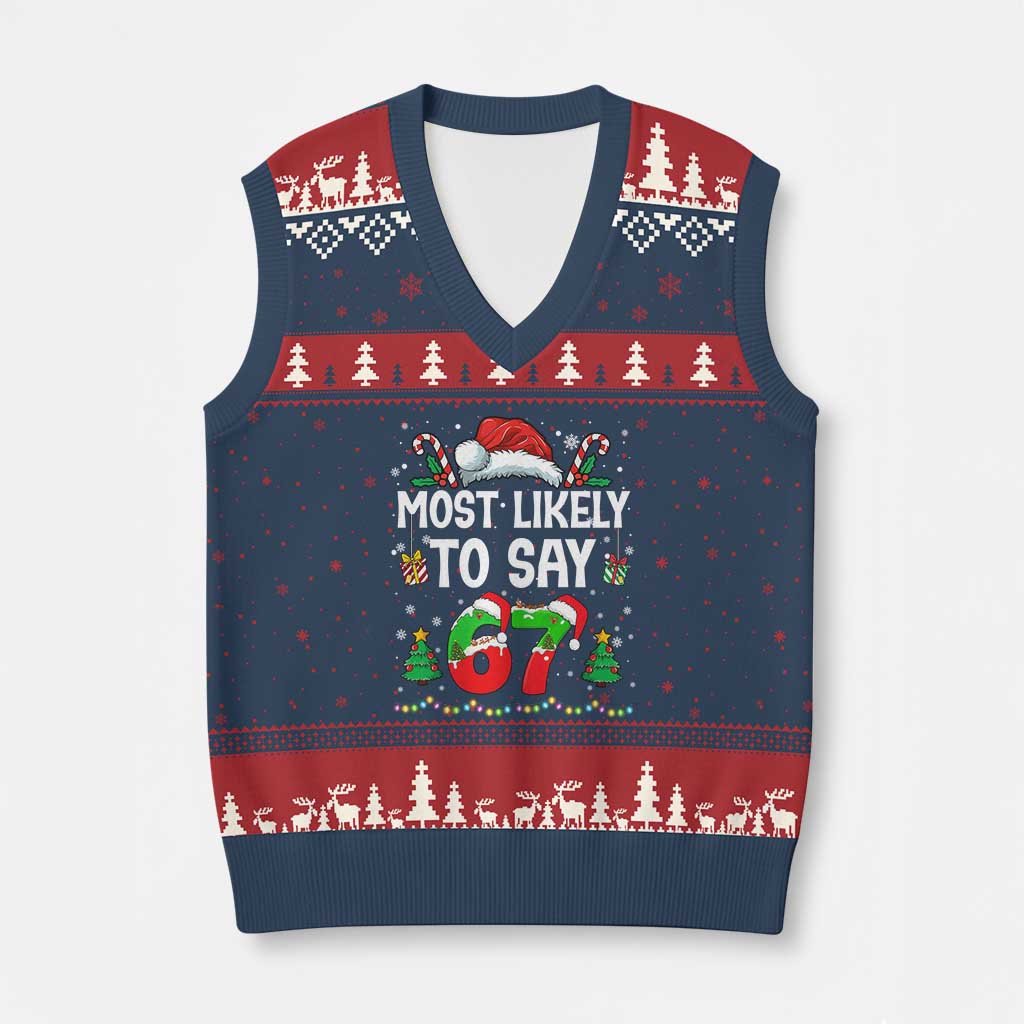 67 Xmas V-Neck Knit Sweater Vest Most Likely To 6 7 Meme Gen Alpha Slang TS10 Navy Red Print Your Wear