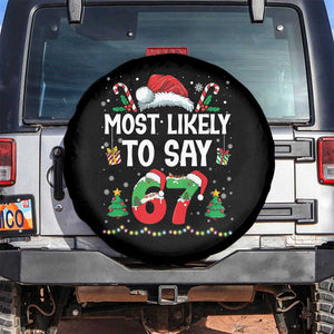 67 Christmas Spare Tire Cover Most Likely To 6 7 Meme Gen Alpha Slang TS10 No hole Black Print Your Wear