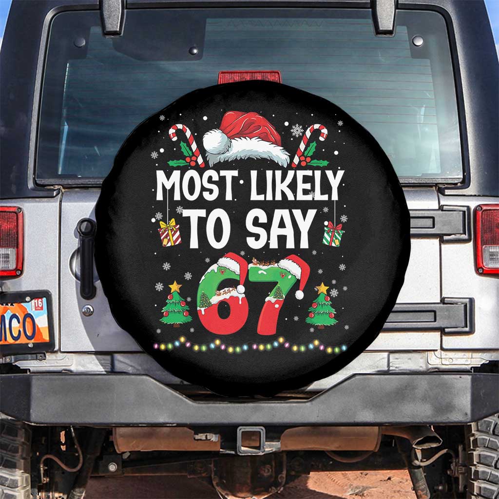67 Christmas Spare Tire Cover Most Likely To 6 7 Meme Gen Alpha Slang TS10 No hole Black Print Your Wear