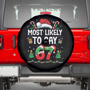 67 Christmas Spare Tire Cover Most Likely To 6 7 Meme Gen Alpha Slang TS10 Black Print Your Wear
