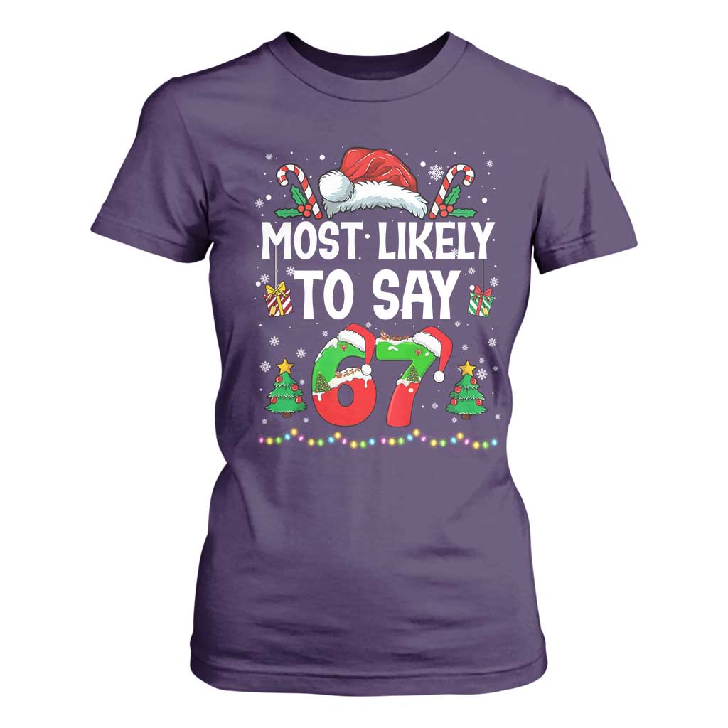 67 Christmas T Shirt For Women Most Likely To 6 7 Meme Gen Alpha Slang TS10 Purple Print Your Wear