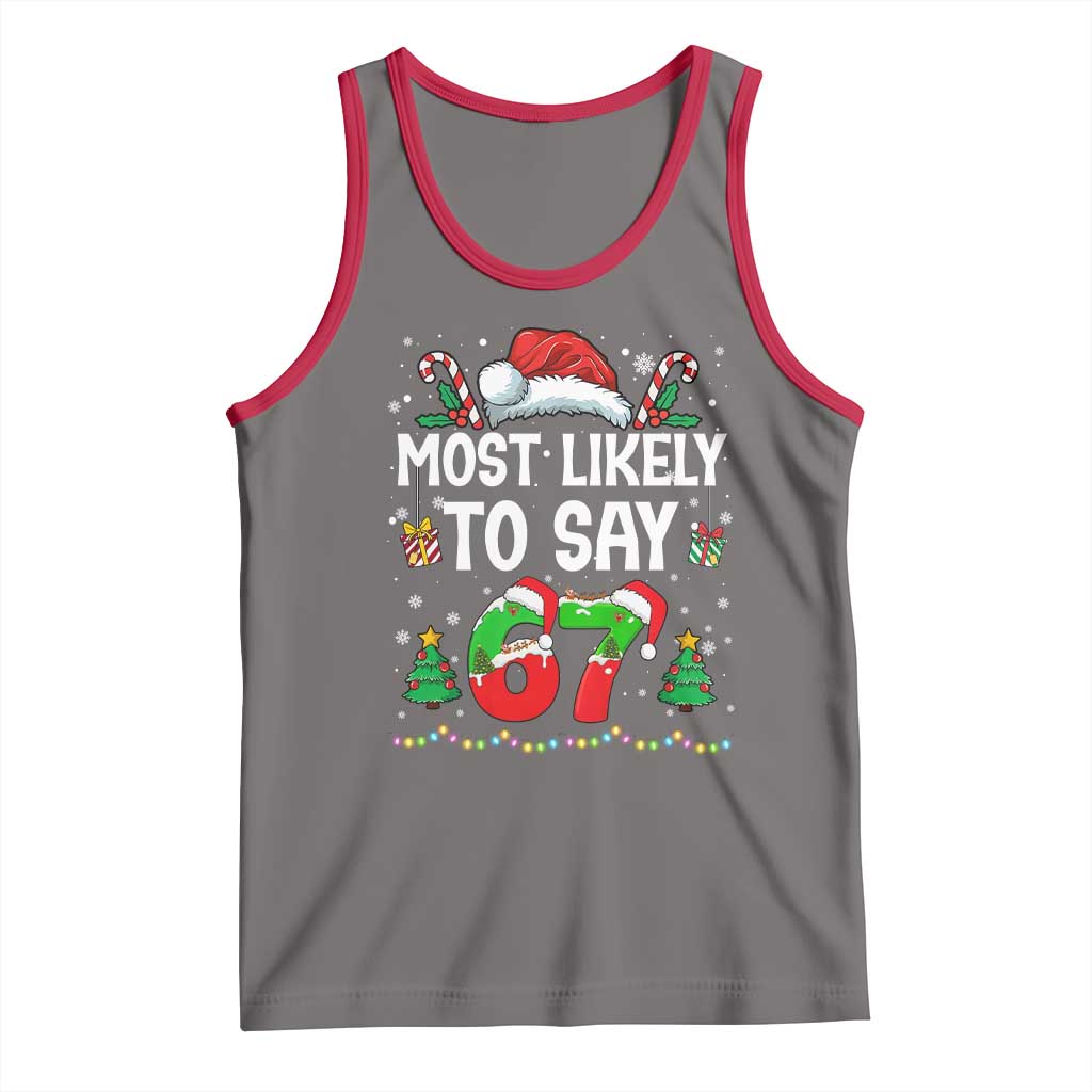 67 Christmas Tank Top Most Likely To 6 7 Meme Gen Alpha Slang TS10 Deep Heather Red Print Your Wear