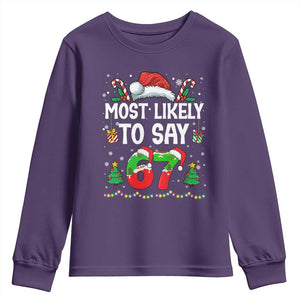 67 Christmas Youth Sweatshirt Most Likely To 6 7 Meme Gen Alpha Slang TS10 Purple Print Your Wear