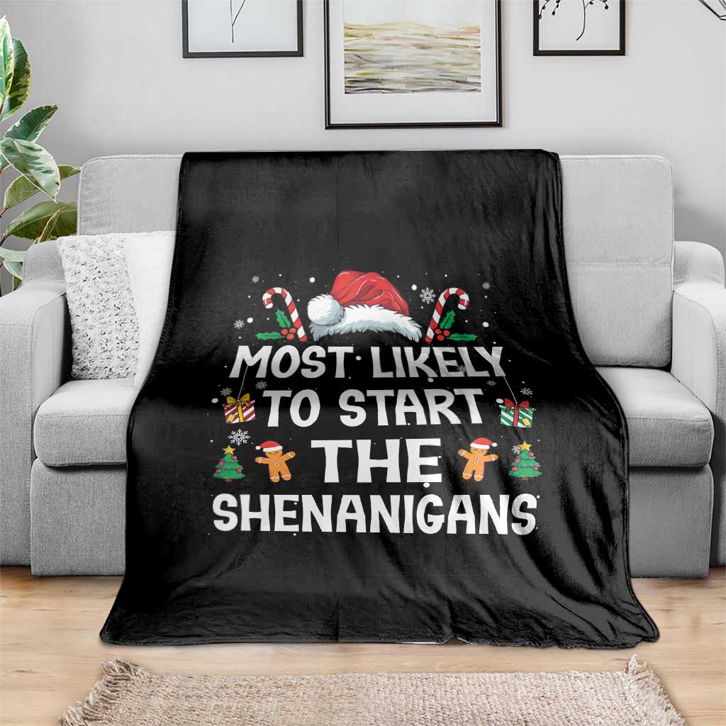 Family Matching Christmas Throw Blanket Most Likely To Start All The Shenanigans TS10 Print Your Wear