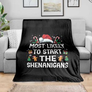 Family Matching Christmas Throw Blanket Most Likely To Start All The Shenanigans TS10 Print Your Wear