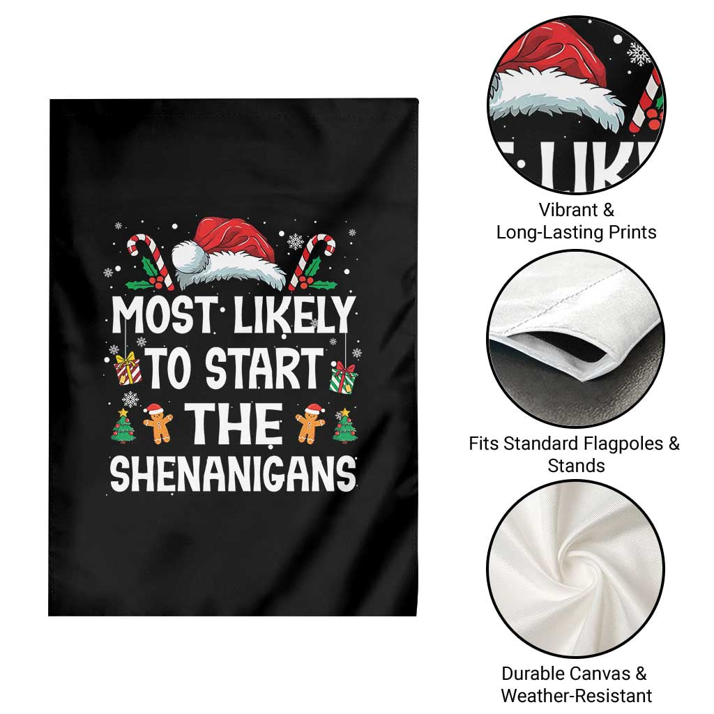 Family Matching Christmas Garden Flag Most Likely To Start All The Shenanigans TS10 Print Your Wear