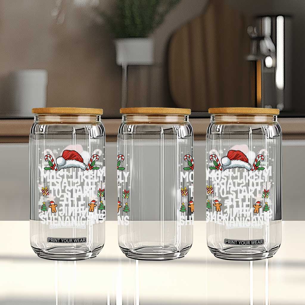 Family Matching Christmas Glass Can Most Likely To Start All The Shenanigans TS10 Print Your Wear