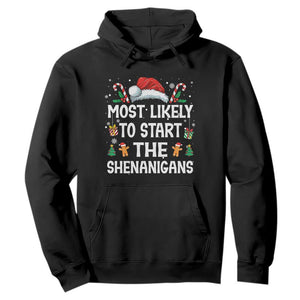 Family Matching Christmas Hoodie Most Likely To Start All The Shenanigans TS10 Black Print Your Wear