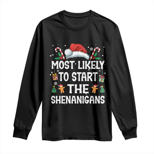 Family Matching Christmas Long Sleeve Shirt Most Likely To Start All The Shenanigans TS10 Black Print Your Wear