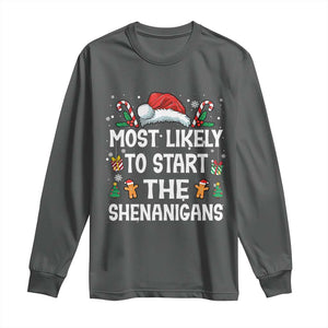 Family Matching Christmas Long Sleeve Shirt Most Likely To Start All The Shenanigans TS10 Dark Heather Print Your Wear