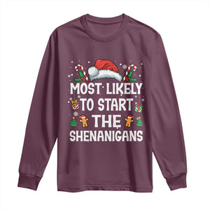 Family Matching Christmas Long Sleeve Shirt Most Likely To Start All The Shenanigans TS10 Maroon Print Your Wear
