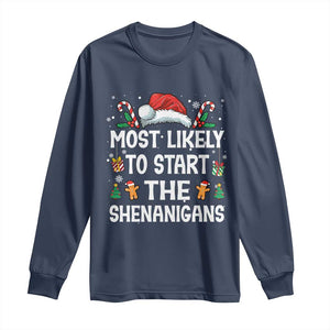 Family Matching Christmas Long Sleeve Shirt Most Likely To Start All The Shenanigans TS10 Navy Print Your Wear