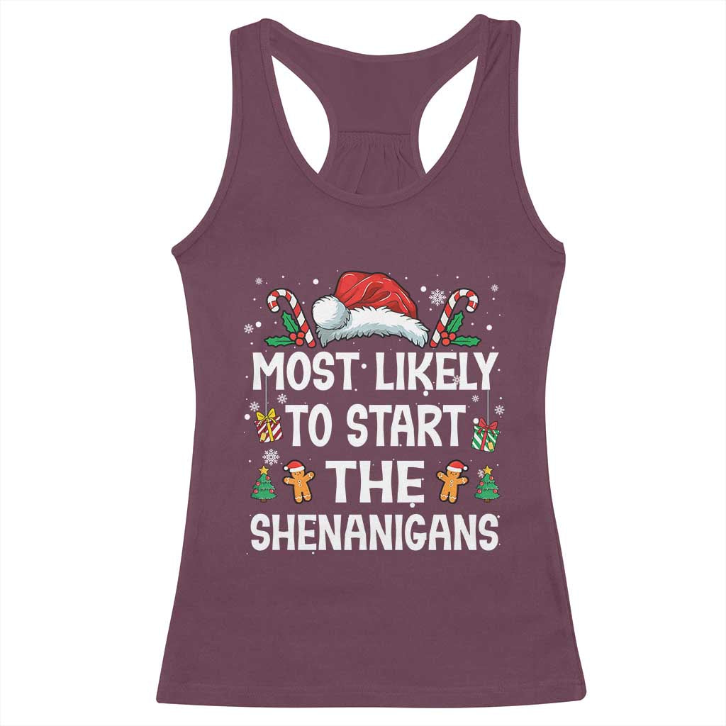 Family Matching Christmas Racerback Tank Top Most Likely To Start All The Shenanigans TS10 Maroon Print Your Wear
