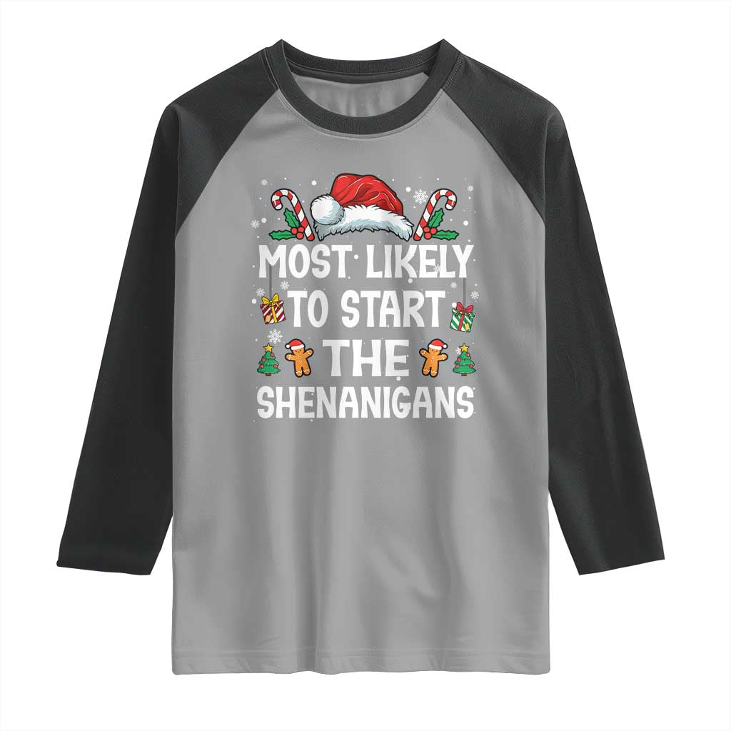 Family Matching Christmas Raglan Shirt Most Likely To Start All The Shenanigans TS10 Sport Gray Black Print Your Wear