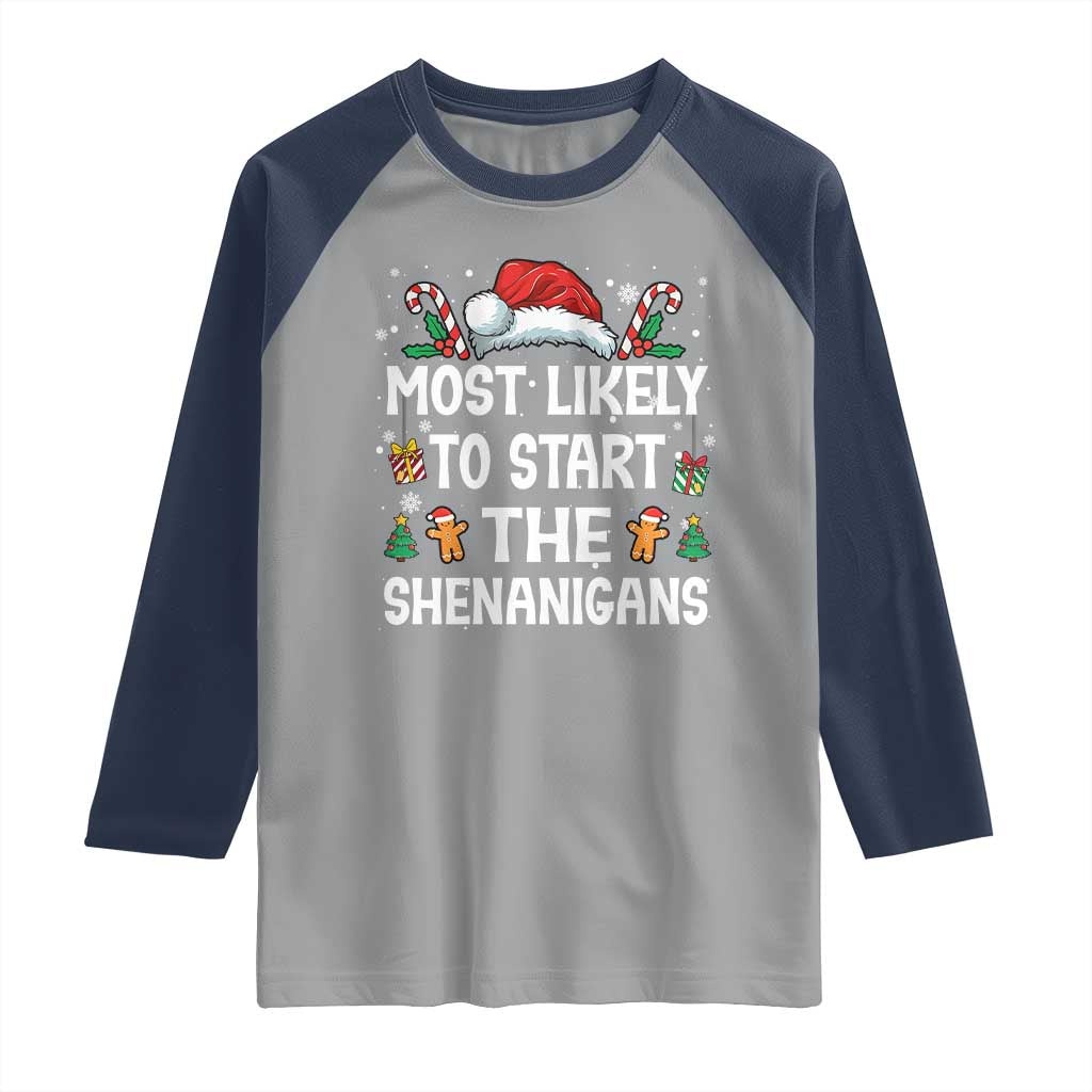 Family Matching Christmas Raglan Shirt Most Likely To Start All The Shenanigans TS10 Sport Gray Navy Print Your Wear