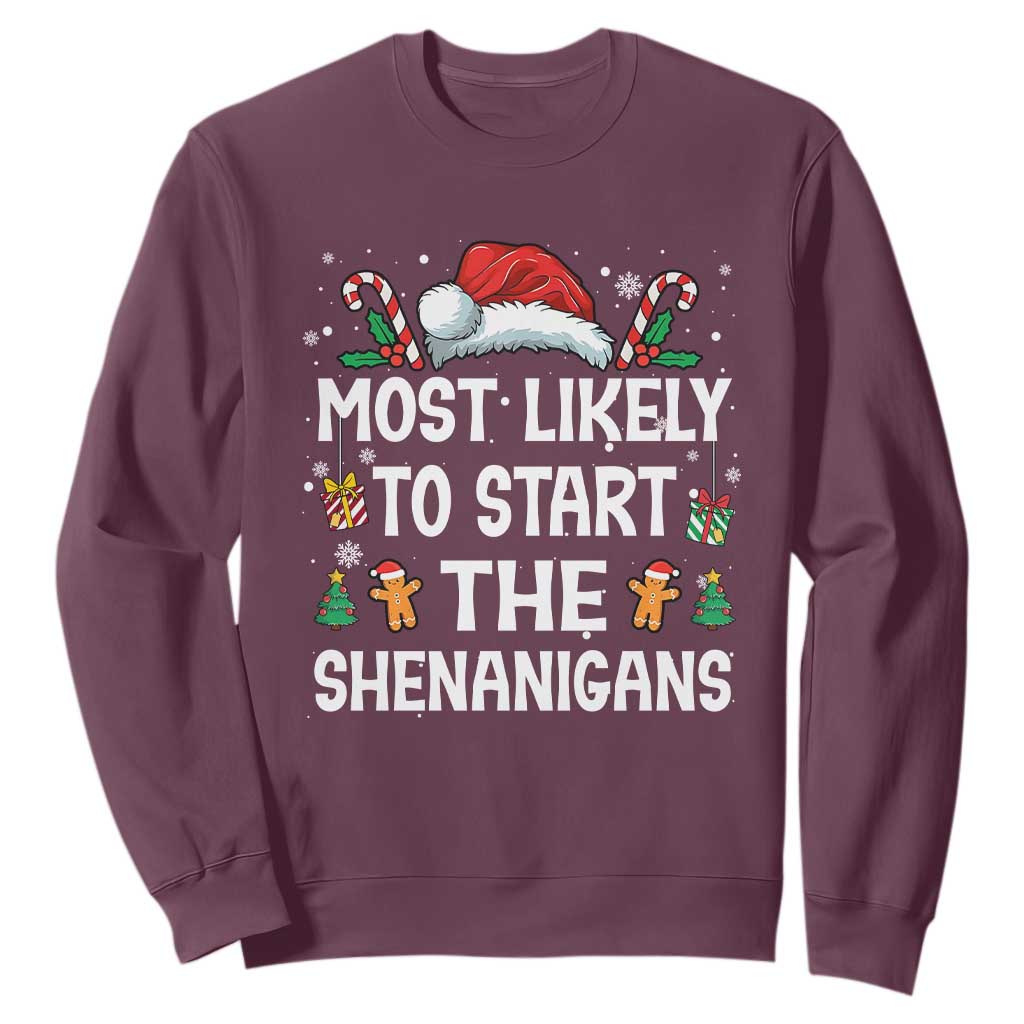 Family Matching Christmas Sweatshirt Most Likely To Start All The Shenanigans TS10 Maroon Print Your Wear