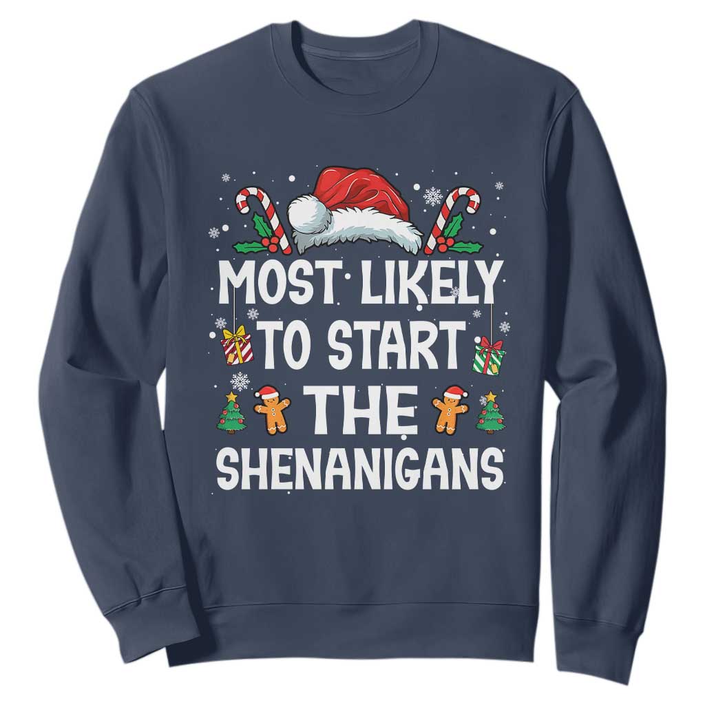 Family Matching Christmas Sweatshirt Most Likely To Start All The Shenanigans TS10 Navy Print Your Wear