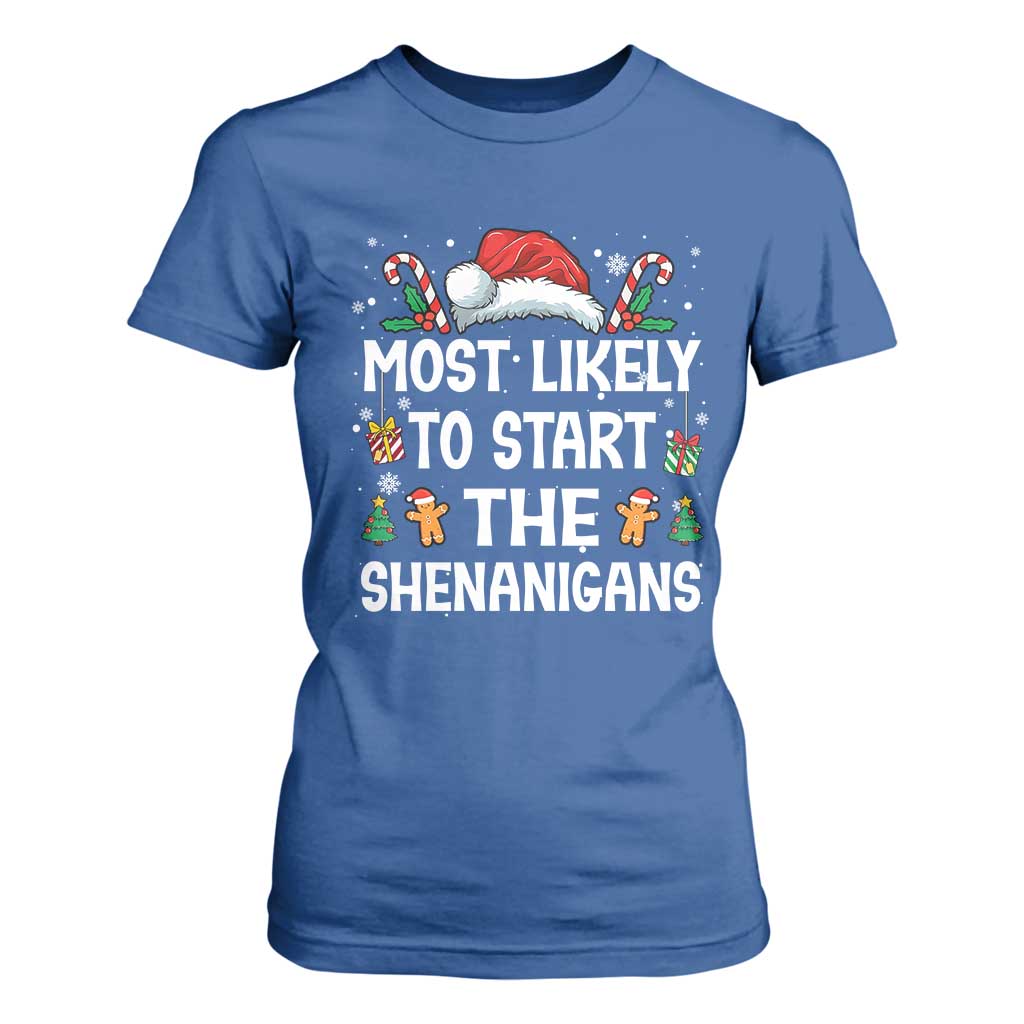 Family Matching Christmas T Shirt For Women Most Likely To Start All The Shenanigans TS10 Royal Blue Print Your Wear