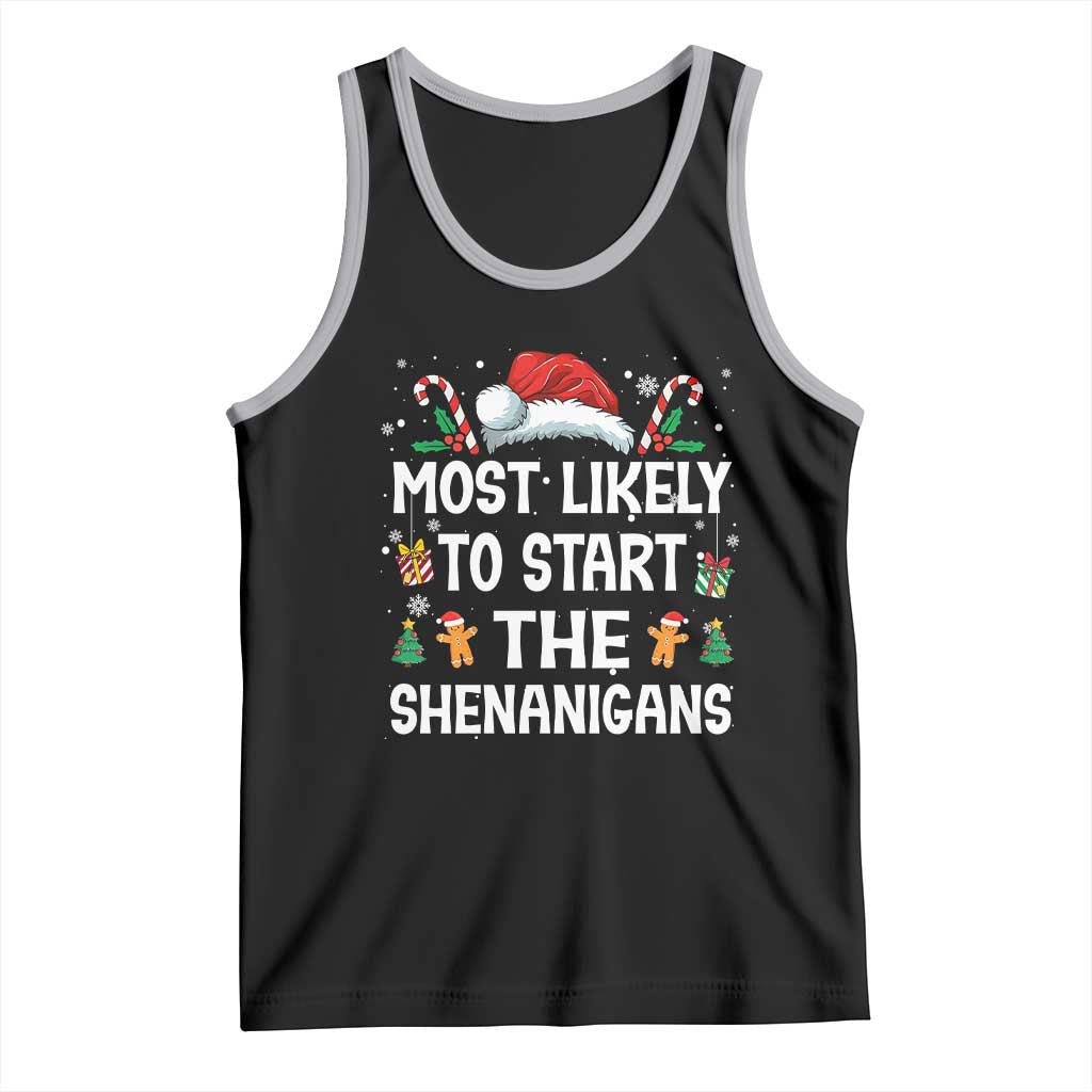Family Matching Christmas Tank Top Most Likely To Start All The Shenanigans TS10 Black Athletic Heather Print Your Wear