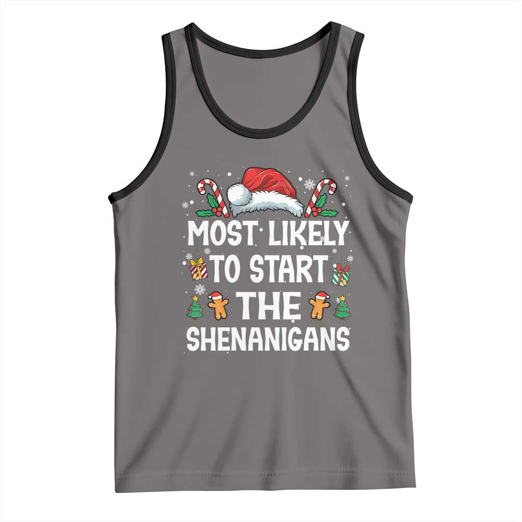 Family Matching Christmas Tank Top Most Likely To Start All The Shenanigans TS10 Deep Heather Black Print Your Wear