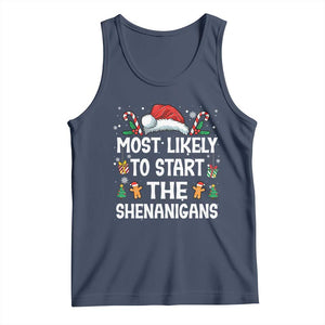 Family Matching Christmas Tank Top Most Likely To Start All The Shenanigans TS10 Navy Print Your Wear