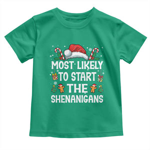 Family Matching Christmas Toddler T Shirt Most Likely To Start All The Shenanigans TS10 Irish Green Print Your Wear