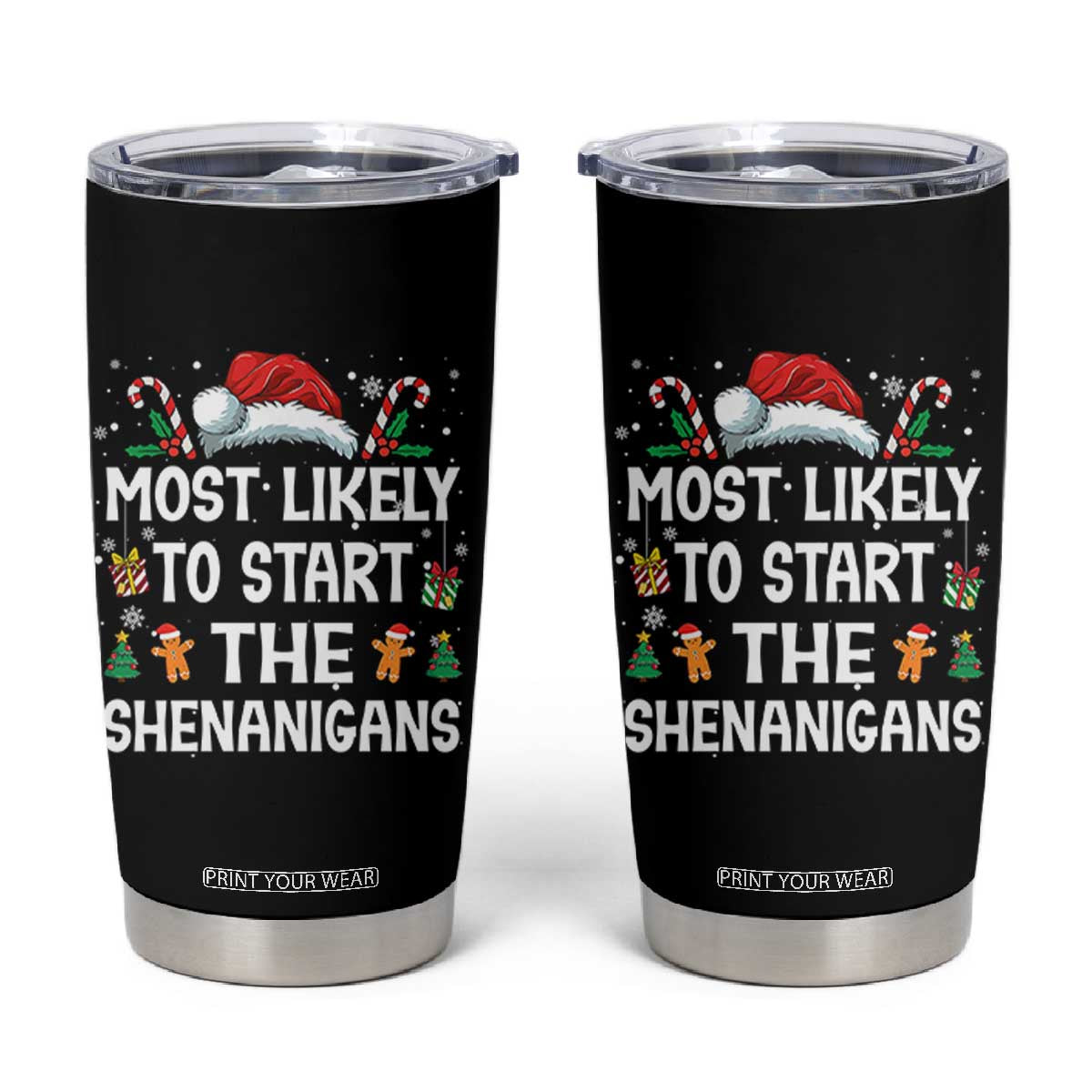 Family Matching Christmas Tumbler Cup Most Likely To Start All The Shenanigans TS10 Black Print Your Wear