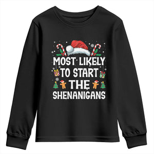 Family Matching Christmas Youth Sweatshirt Most Likely To Start All The Shenanigans TS10 Black Print Your Wear