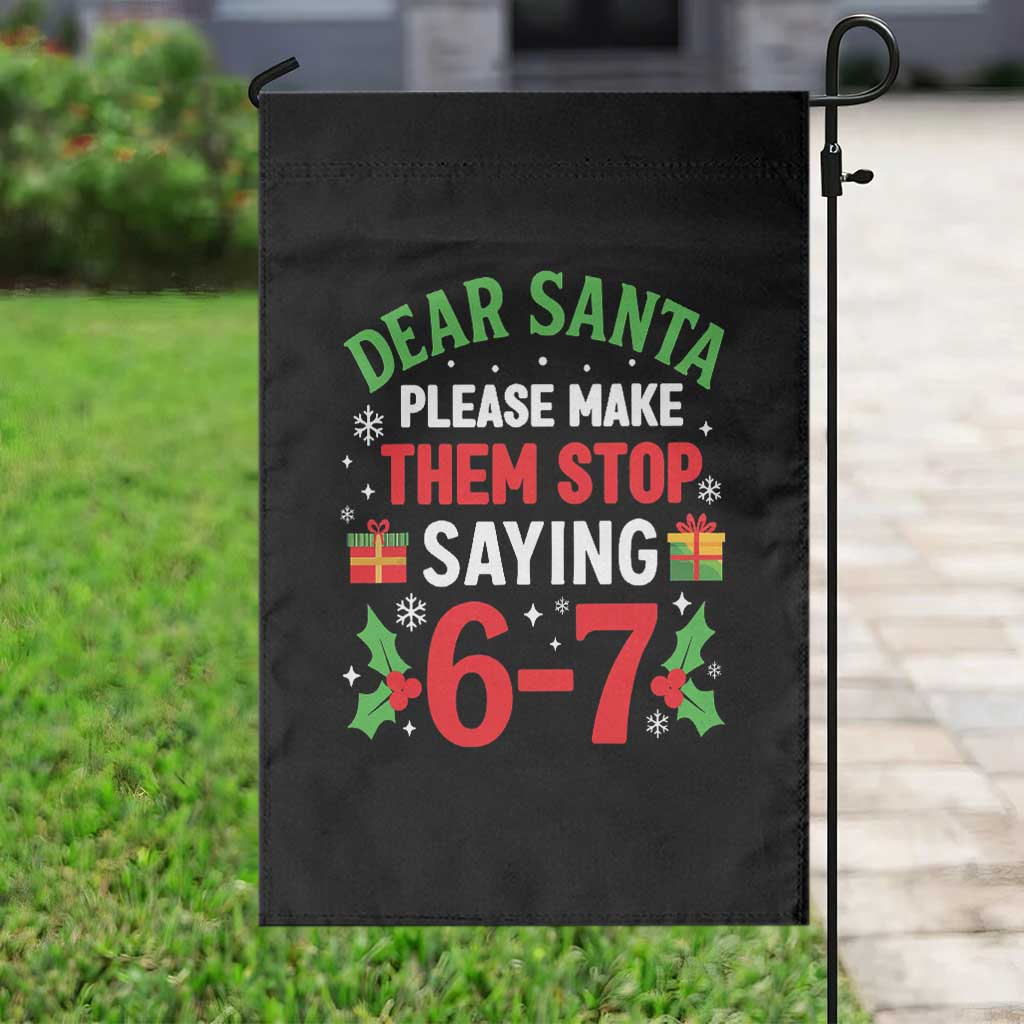 Funny Christmas 67 Garden Flag Dear Santa Make Them Stop Saying 67 Christmas Teacher Mom Dad TS10 Print Your Wear