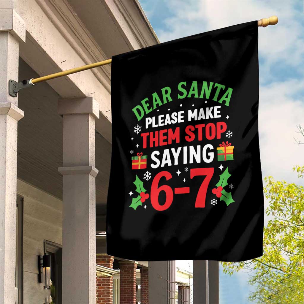 Funny Christmas 67 Garden Flag Dear Santa Make Them Stop Saying 67 Christmas Teacher Mom Dad TS10 Print Your Wear