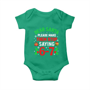 Funny Christmas 67 Baby Onesie Dear Santa Make Them Stop Saying 67 Christmas Teacher Mom Dad TS10 Irish Green Print Your Wear