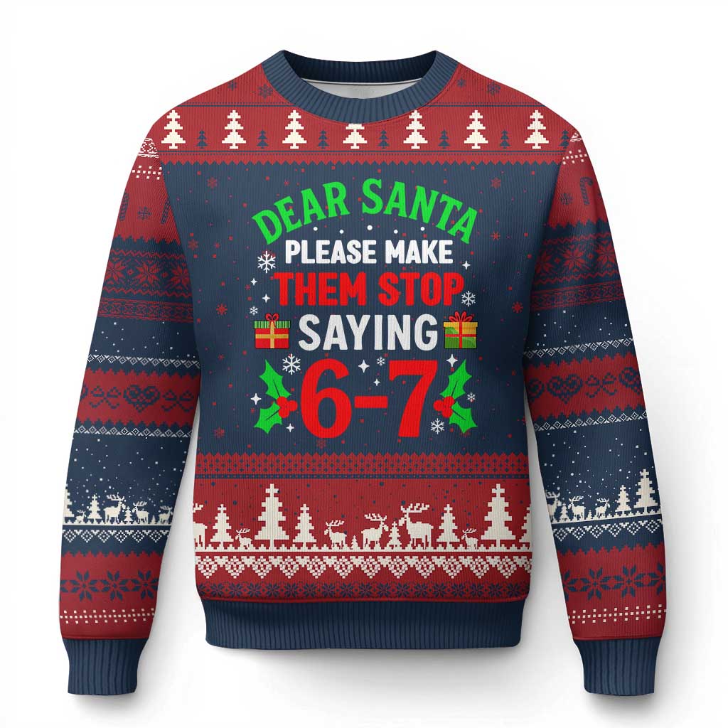 Funny Xmas 67 Ugly Christmas Sweater Dear Santa Make Them Stop Saying 67 Christmas Teacher Mom Dad TS10 Navy Red Print Your Wear
