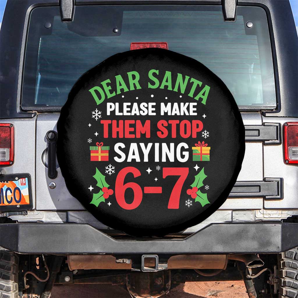 Funny Christmas 67 Spare Tire Cover Dear Santa Make Them Stop Saying 67 Christmas Teacher Mom Dad TS10 No hole Black Print Your Wear