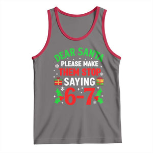 Funny Christmas 67 Tank Top Dear Santa Make Them Stop Saying 67 Christmas Teacher Mom Dad TS10 Deep Heather Red Print Your Wear