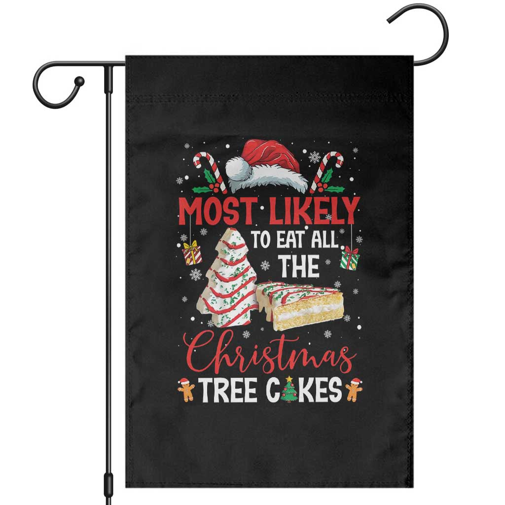 Funny Christmas Squad Garden Flag Most Likely To Eat All The Christmas Tree Cakes TS10 Black Print Your Wear