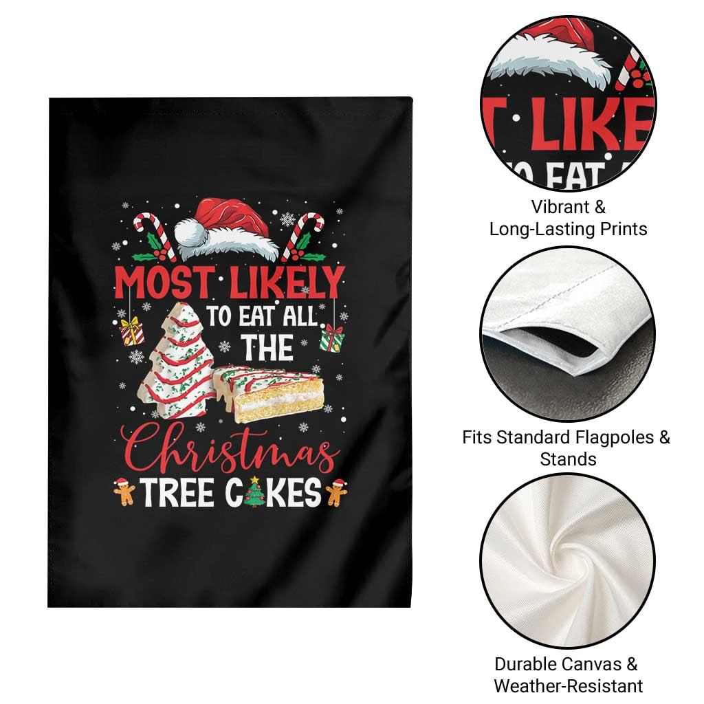Funny Christmas Squad Garden Flag Most Likely To Eat All The Christmas Tree Cakes TS10 Print Your Wear