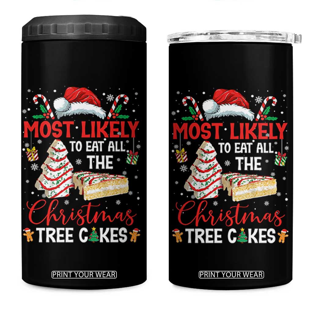 Funny Christmas Squad 4 in 1 Can Cooler Tumbler Most Likely To Eat All The Christmas Tree Cakes TS10 One Size: 16 oz Black Print Your Wear