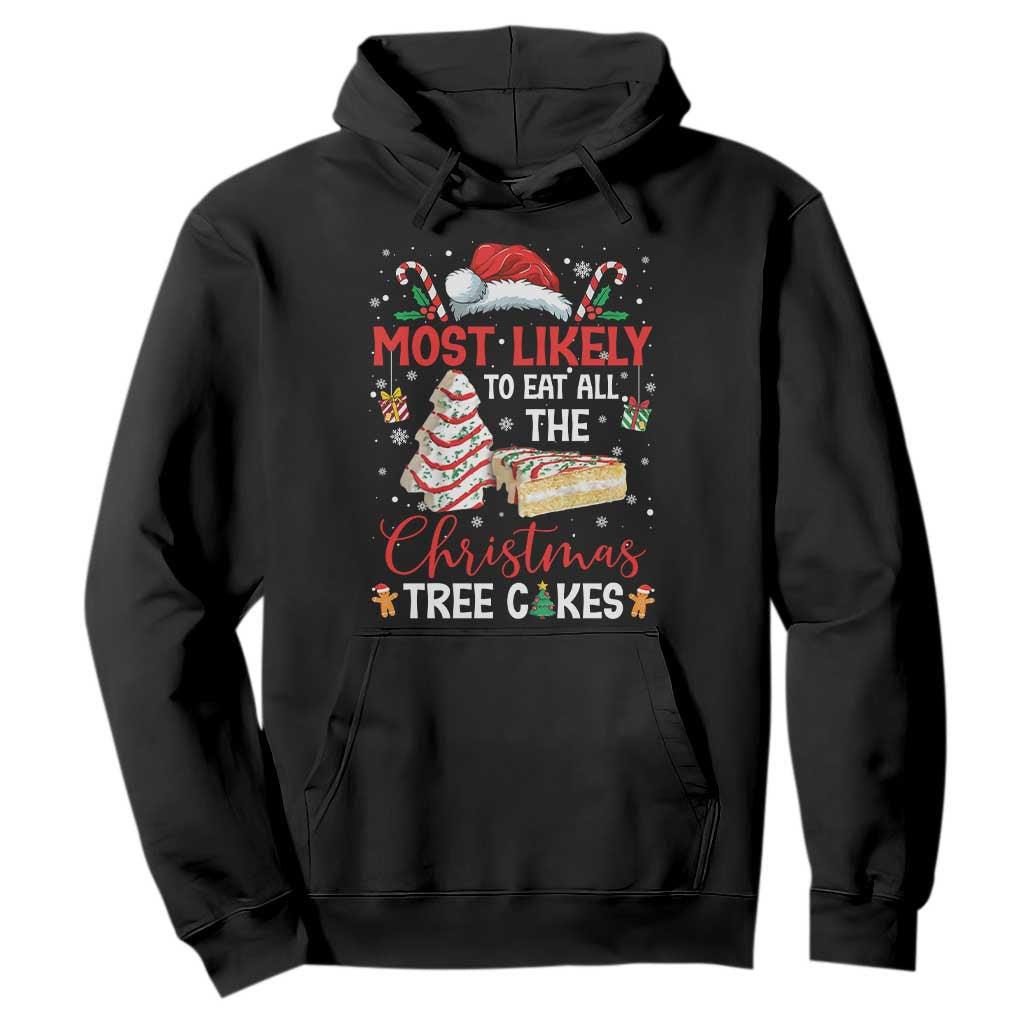 Funny Christmas Squad Hoodie Most Likely To Eat All The Christmas Tree Cakes TS10 Black Print Your Wear