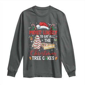 Funny Christmas Squad Long Sleeve Shirt Most Likely To Eat All The Christmas Tree Cakes TS10 Dark Heather Print Your Wear