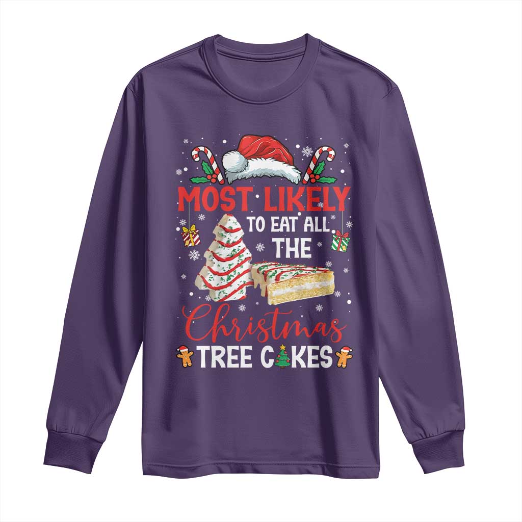 Funny Christmas Squad Long Sleeve Shirt Most Likely To Eat All The Christmas Tree Cakes TS10 Purple Print Your Wear