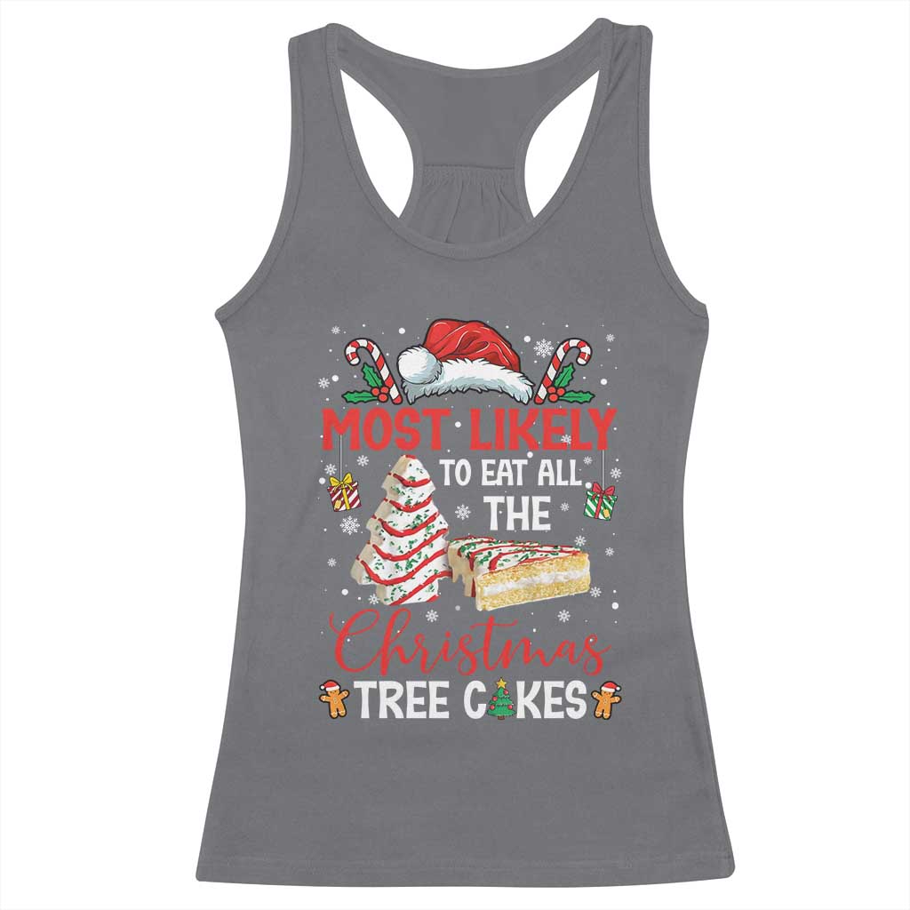 Funny Christmas Squad Racerback Tank Top Most Likely To Eat All The Christmas Tree Cakes TS10 Charcoal Print Your Wear