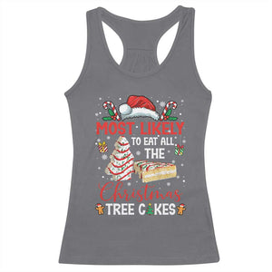 Funny Christmas Squad Racerback Tank Top Most Likely To Eat All The Christmas Tree Cakes TS10 Charcoal Print Your Wear