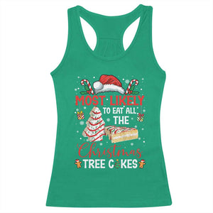 Funny Christmas Squad Racerback Tank Top Most Likely To Eat All The Christmas Tree Cakes TS10 Irish Green Print Your Wear