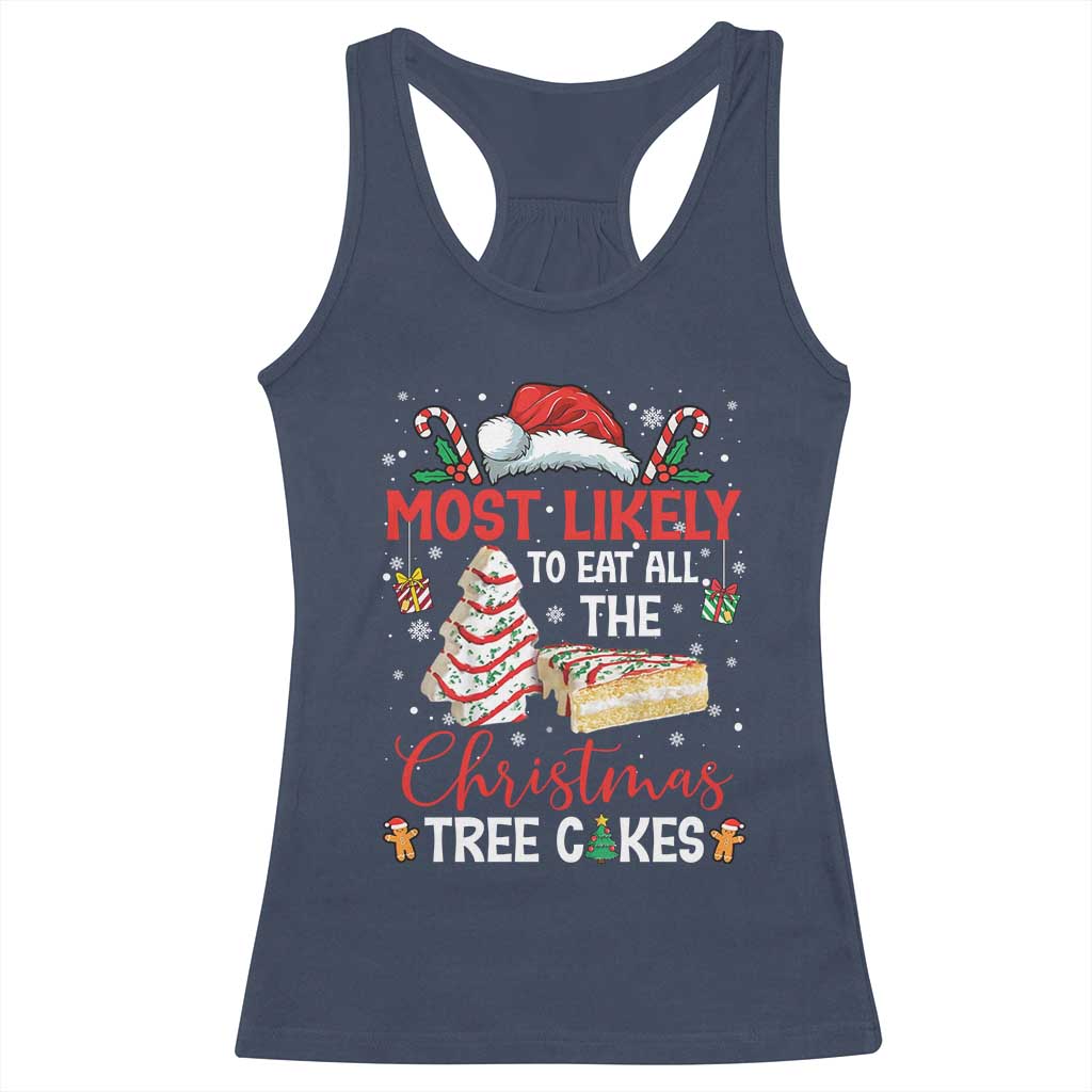Funny Christmas Squad Racerback Tank Top Most Likely To Eat All The Christmas Tree Cakes TS10 Navy Print Your Wear