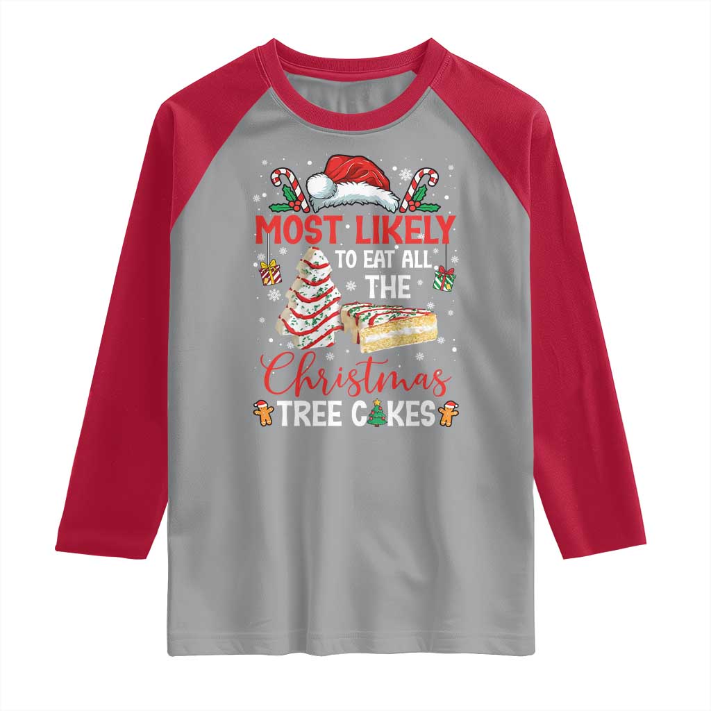 Funny Christmas Squad Raglan Shirt Most Likely To Eat All The Christmas Tree Cakes TS10 Sport Gray Red Print Your Wear