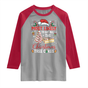 Funny Christmas Squad Raglan Shirt Most Likely To Eat All The Christmas Tree Cakes TS10 Sport Gray Red Print Your Wear