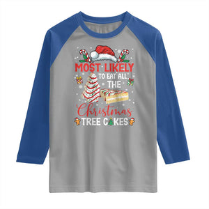 Funny Christmas Squad Raglan Shirt Most Likely To Eat All The Christmas Tree Cakes TS10 Sport Gray Royal Print Your Wear