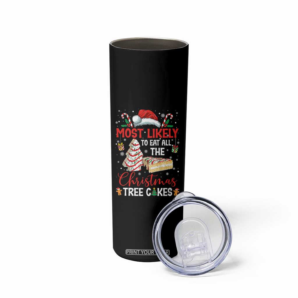 Funny Christmas Squad Skinny Tumbler Most Likely To Eat All The Christmas Tree Cakes TS10 Print Your Wear